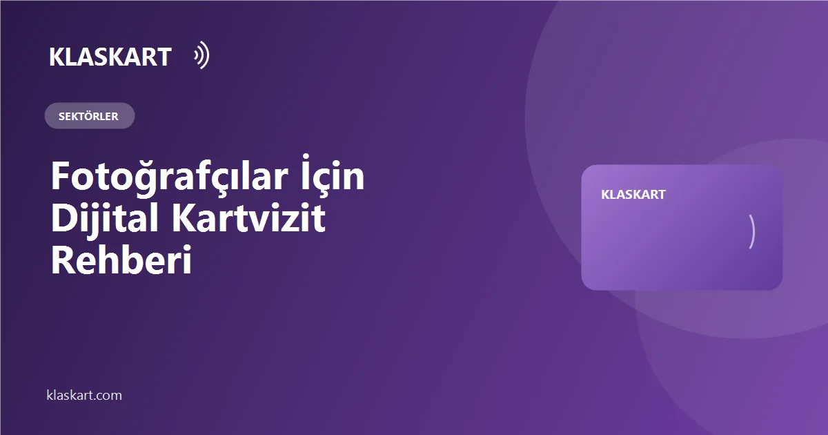 Fotoğrafçılar İçin Dijital Kartvizit Rehberi