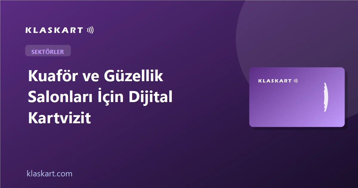 Kuaför ve Güzellik Salonları İçin Dijital Kartvizit